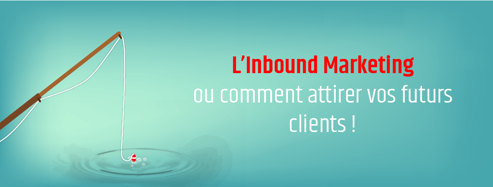 Pourquoi faire de l’Inbound Marketing en 2018 ?