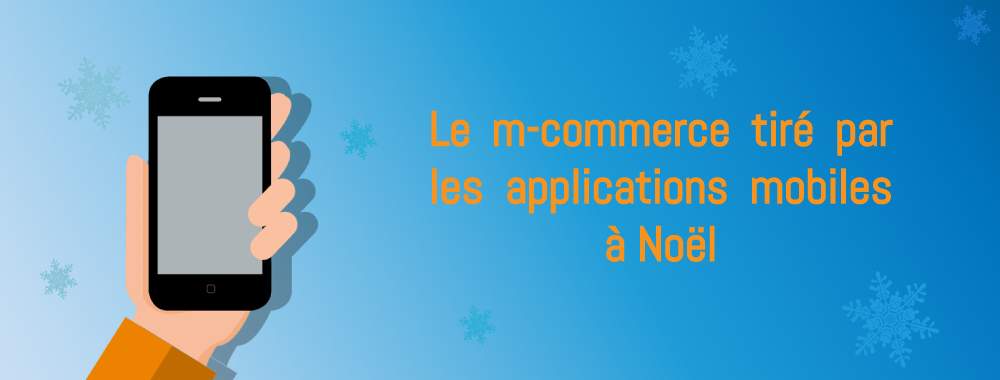 [Infographie] Tirez profit de votre application mobile à Noël